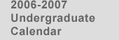 2006-2007 Undergraduate Calendar