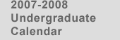2007-2008 Undergraduate Calendar